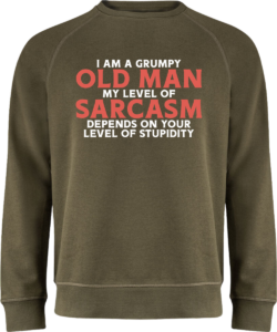 Sur gammel mand sarkasme Raglan Sweatshirt Fog Green