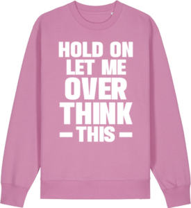 Lad mig overtænke Bubble Pink