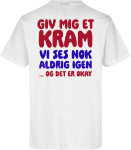 Giv Mig Et Kram T-shirt Hvid