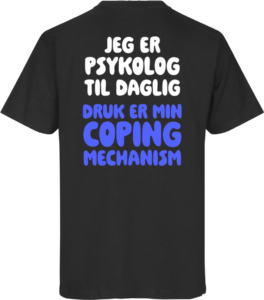 Druk Er Min Coping Mechanism T-shirt Sort